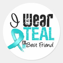 I Wear Teal Ribbon For My Best Friend Stickers