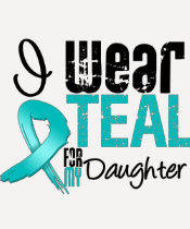 I Wear Teal Ribbon For My Daughter Shirts