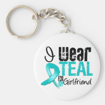 I Wear Teal Ribbon For My Girlfriend Keychain