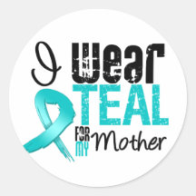 I Wear Teal Ribbon For My Mother Round Stickers