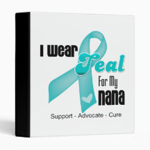 I Wear Teal Ribbon For My Nana Binder