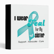 I Wear Teal Ribbon For My Sister Vinyl Binder