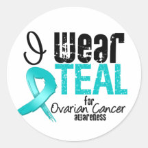 I Wear Teal Ribbon For Ovarian Cancer Awareness Round Stickers