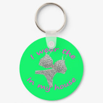 I wear the bras and panties in my home keychains