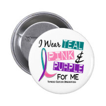 I Wear Thyroid Cancer Ribbon For Me 37 Pinback Buttons