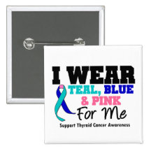 I Wear Thyroid Cancer Ribbon For Me Pinback Buttons