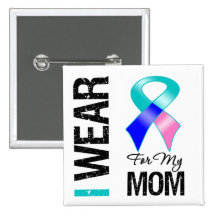 I Wear Thyroid Cancer Ribbon For My Mom Pinback Button