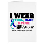 I Wear Thyroid Cancer Ribbon For My Partner Cards