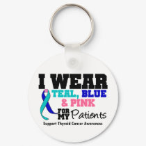 I Wear Thyroid Cancer Ribbon For My Patients keychains