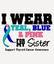 I Wear Thyroid Cancer Ribbon For My Sister T-shirts