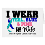 I Wear Thyroid Cancer Ribbon For My Wife Card