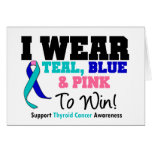 I Wear Thyroid Cancer Ribbon To Win Greeting Card