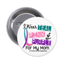 I Wear Thyroid Ribbon For My Mom 37 Button