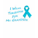 I Wear Turquoise - Grandson t-shirts