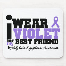 I Wear Violet For My Best Friend Hodgkins Lymphoma Mouse Pad