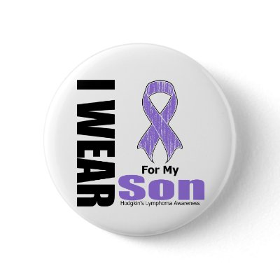 I Wear Violet Ribbon For My Son Hodgkins Disease buttons