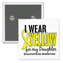 I Wear Yellow For My Daughter 10 Endometriosis Buttons