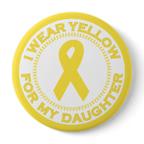I Wear Yellow For My Daughter buttons by SupportTees I Wear Yellow For My Daughter buttons