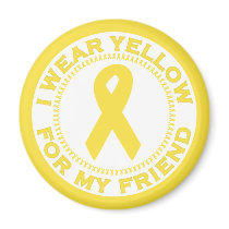 I Wear Yellow For My Friend magnets