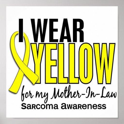 I Wear Yellow For My Mother-In-Law 10 Sarcoma Posters