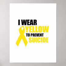 I wear yellow to prevent suicide posters