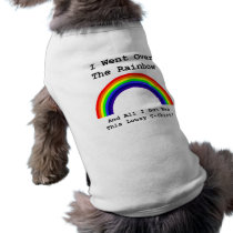 I Went Over The Rainbow Dog Clothing