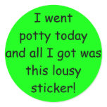 I went potty today and all I got was this lousy... stickers