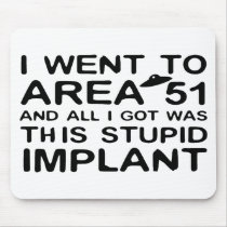 I Went to Area 51 Mouse Mats