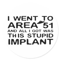 I Went to Area 51 Sticker