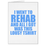 I Went To Rehab cards