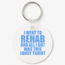 I went to rehab keychains by CarbonClothing I went to rehab keychains