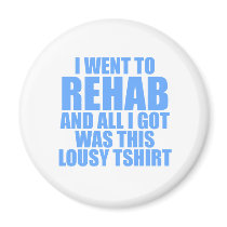 I went to rehab magnets by CarbonClothing I went to rehab magnets