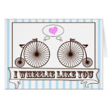 I Wheelie Like You! Card