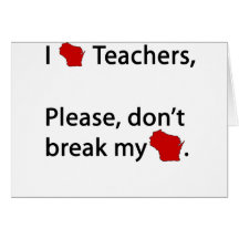 I WI teachers, don't break my WI Greeting Cards