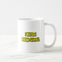 I Will Beat Multiple Sclerosis Mug
