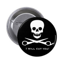 I will cut you buttons