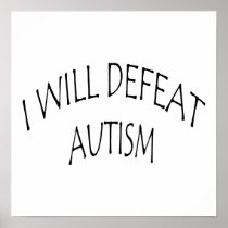 I Will Defeat Autism Poster