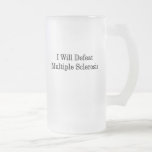 I Will Defeat Multiple Sclerosis Coffee Mug