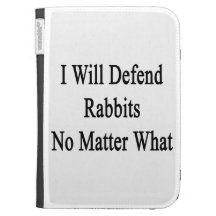 I Will Defend Rabbits No Matter What Kindle Keyboard Cases