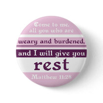 I Will Give You Rest Pinback Buttons