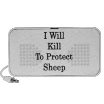 I Will Kill To Protect Sheep Mp3 Speakers