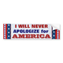 I WILL NEVER APPOLOGIZE bumper stickers