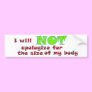 I will NOT apologize for the size of my body