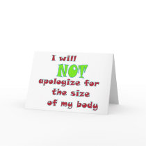 I will NOT apologize for the size of my body cards by JeanC_PurpleDucky I will NOT apologize for the size of my body cards