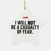 I Will Not Be A Casualty Of Fear Christmas Tree Ornaments