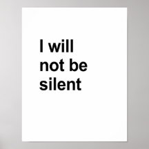 I will not be silent print
