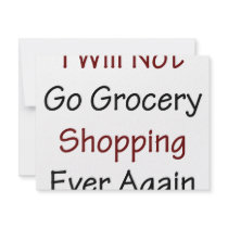 I Will Not Go Grocery Shopping Ever Again invitations