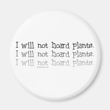 I will not Hoard Plants Magnets