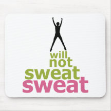 I Will Not Sweat Sweat - Leaper Mouse Pad