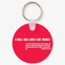 I will not take the mark! Revelation 14 keychains by aandjdesigns I will not take the mark! Revelation 14 keychains